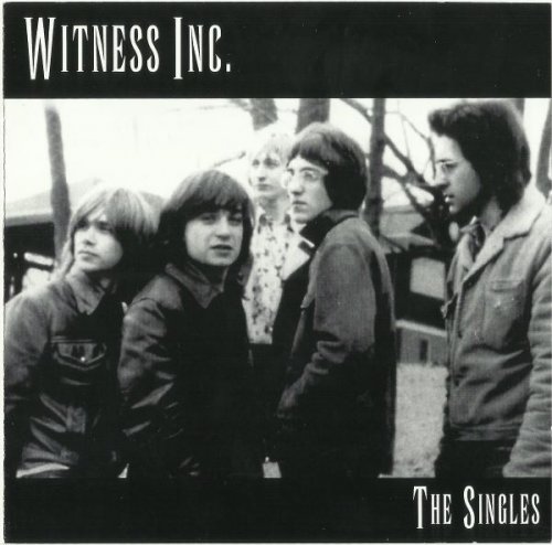 Witness Inc. - The Singles (1966-69] (2009)