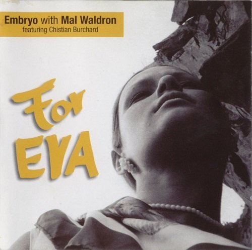 Embryo with Mal Waldron featuring Christian Burchard ‎– For Eva (1967)