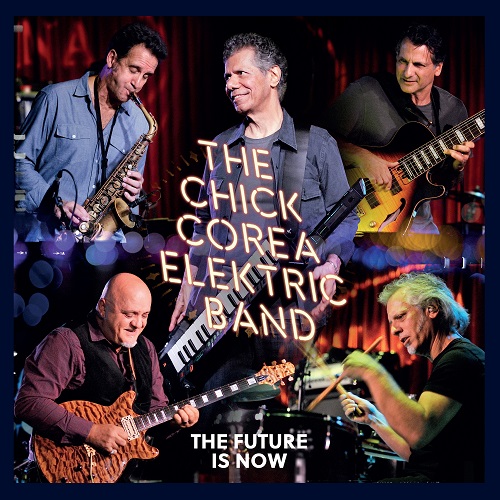 Chick Corea Elektric Band - The Future Is Now (Live) 2023