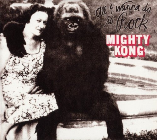 Mighty Kong - All I Wanna Do Is Rock (1973)  (2008)