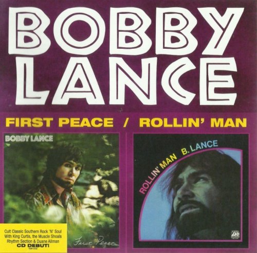 Bobby Lance - First Peace / Rollin' Man (1971-72) [2015]