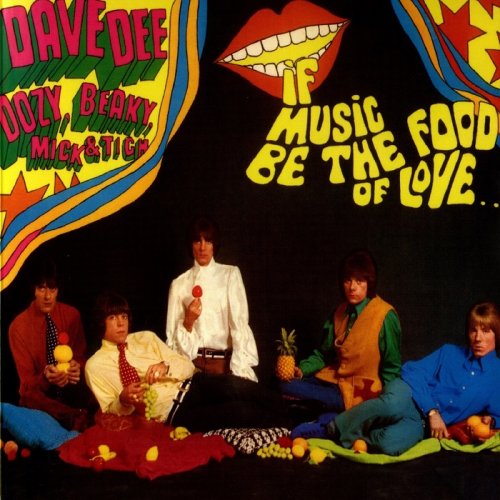 Dave Dee, Dozy, Beaky, Mick & Tich - If Music Be The Food Of Love (1967)