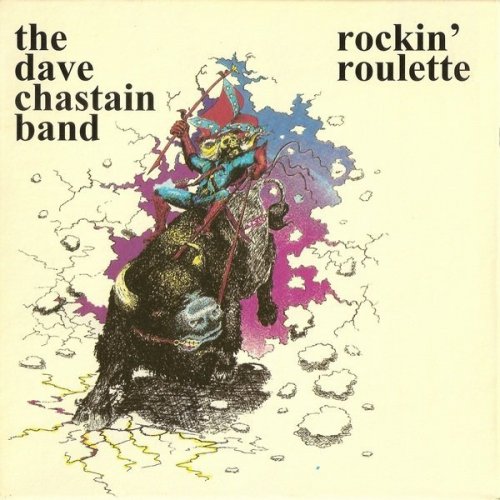 The Dave Chastain Band - Rockin' Roulette (1980) (2001)