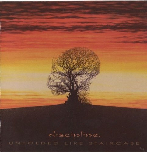 Discipline - Unfolded Like Staircase (1997)