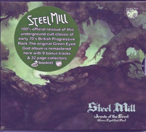 Steel Mill - Jewels Of The Forest (Green Eyed God Plus) (1971) [2011]