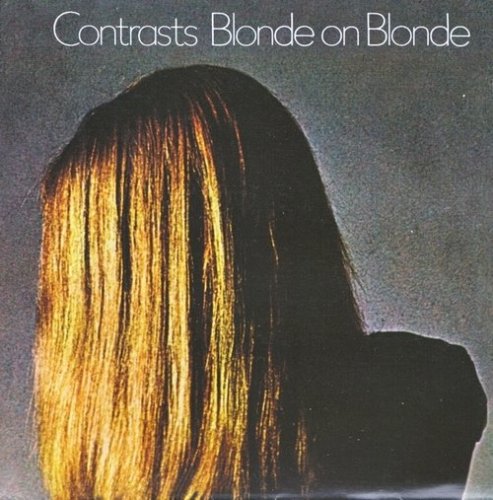 Blonde on Blonde - Contrasts (1969) (2010)