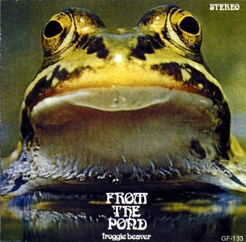 Froggie Beaver - From The Pond (1972) (1999)