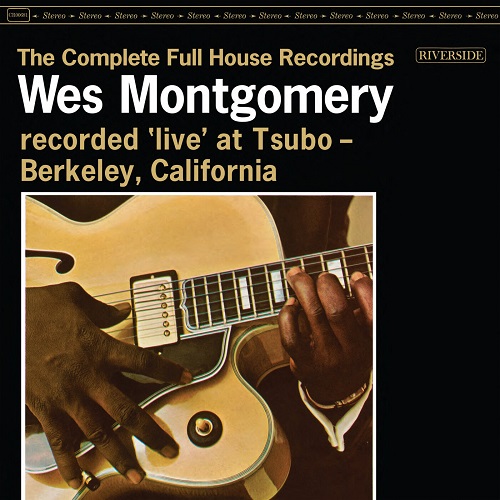 Wes Montgomery - The Complete Full House Recordings (Live At Tsubo 1962) (2023) 1962