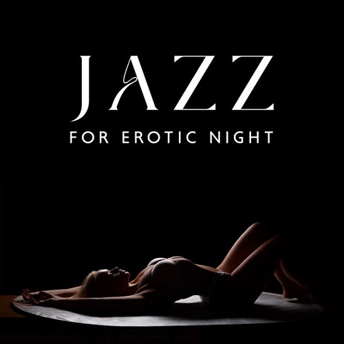 Erotic Jazz Music Ensemble, Erotic Stimulation Academy - Jazz for Erotic Night 2023