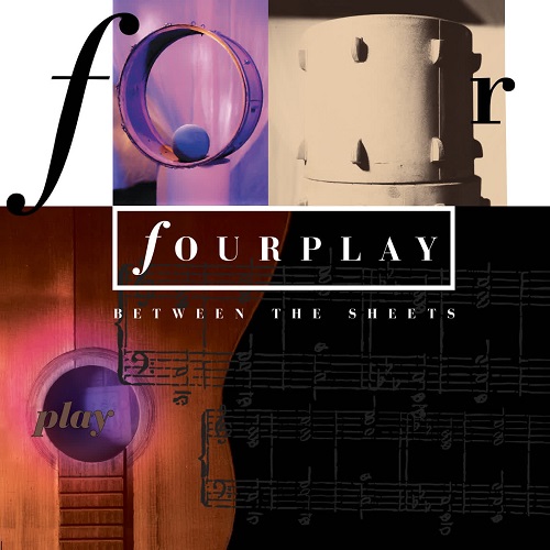 Fourplay - Between The Sheets (2023 Remastered) 1993