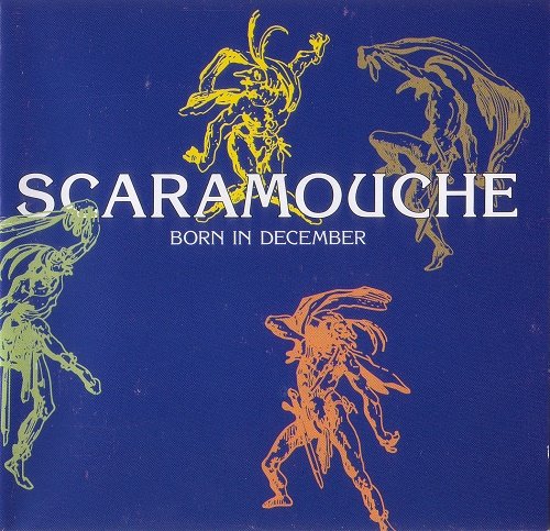 Scaramouche - Born In December (1995)