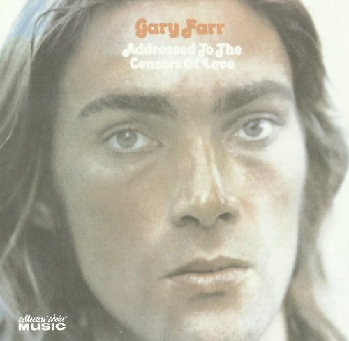 Gary Farr - Addressed To The Censors Of Love (1972) (2006)