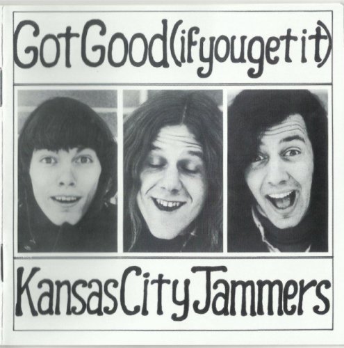 Kansas City Jammers - Got Good (if you get it) (1969-71) [2011]