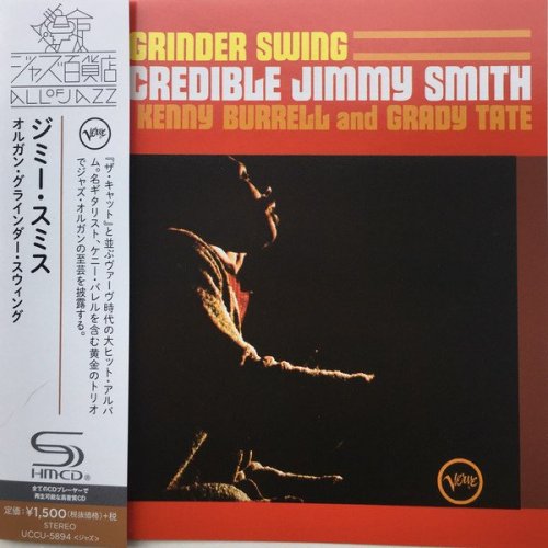 The Incredible Jimmy Smith Featuring Kenny Burrell And Grady Tate - Organ Grinder Swing (1965) (Japan Remastered, 2018)