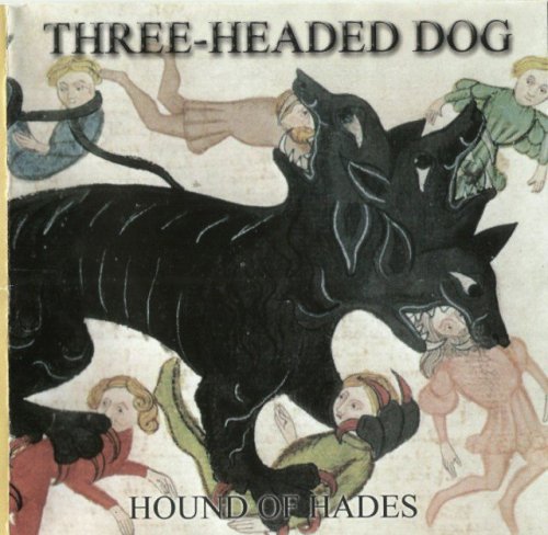 Three Headed Dog - Hound Of Hades (1972-73) (2006)