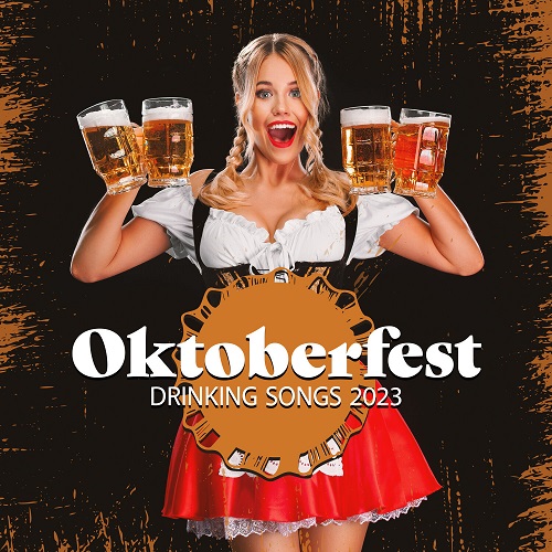 Various Artists - Oktoberfest Drinking Songs 2023: Traditional German Beer Festival Music 2023