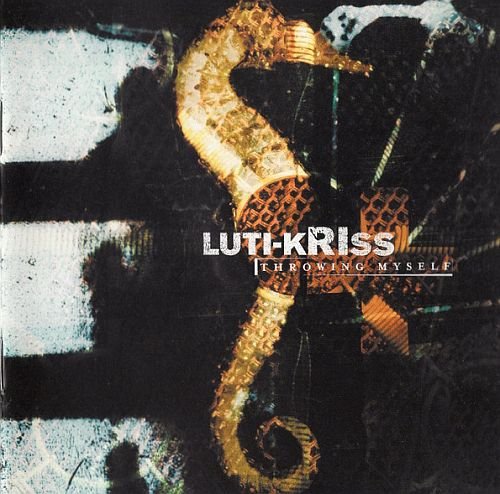 Luti-Kriss - Throwing Myself (2001)