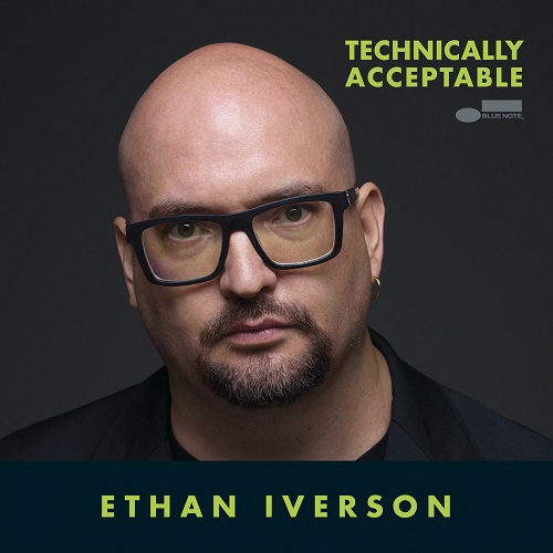 Ethan Iverson - Technically Acceptable 2024