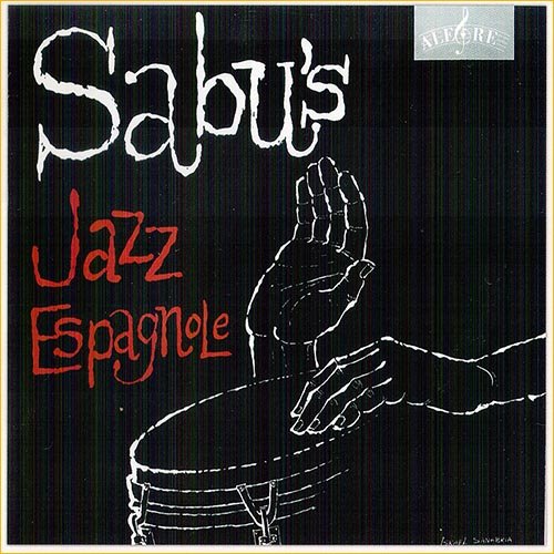 Sabu Martinez - Sabu's Jazz Espagnole (1961)