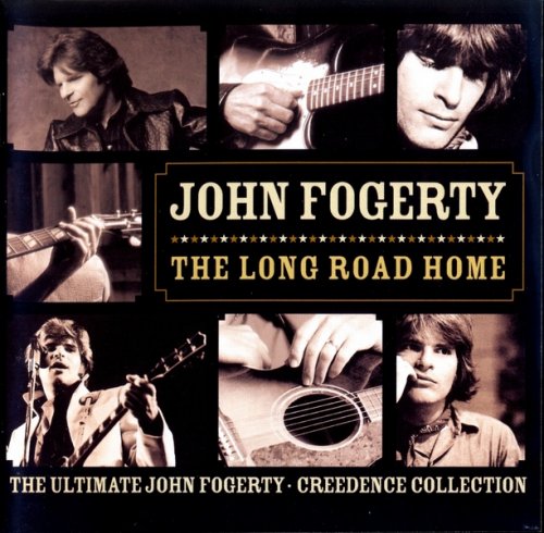 John Fogerty - The Long Road Home [The Ultimate John Fogerty - Creedence Collection] (2005)
