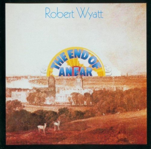 Robert Wyatt - The End Of An Ear (1970) (1999)