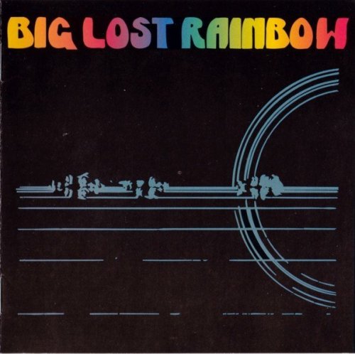 Big Lost Rainbow - Big Lost Rainbow (1973) [Remastered ] (1998)