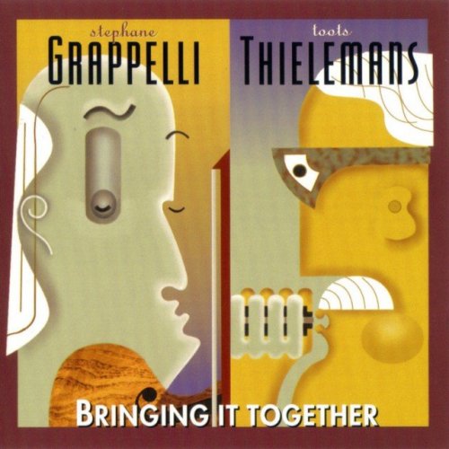 Stephane Grappelli & Toots Thielemans - Bringing It Together (1984)