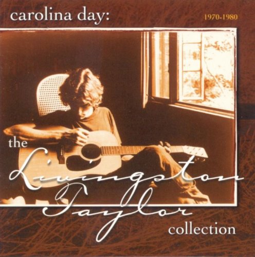 Livingston Taylor - Carolina Day: The Livingston Taylor Collection (1970-80) (1998)