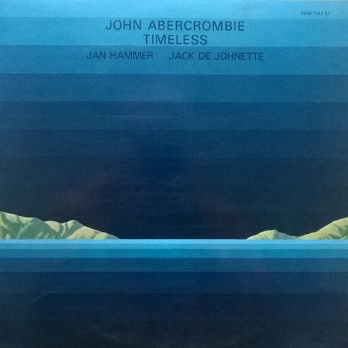 John Abercrombie, Jan Hammer, Jack De Johnette - Timeless (1975) [Vinyl Rip 1/5.64]