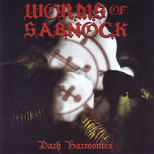 Worms Of Sabnock - Dark Harmonies (2006)
