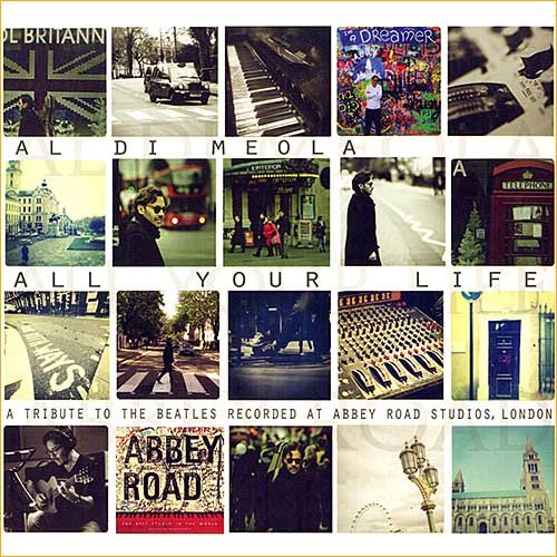 Al Di Meola - All Your Life - A Tribute To The Beatles (2013)