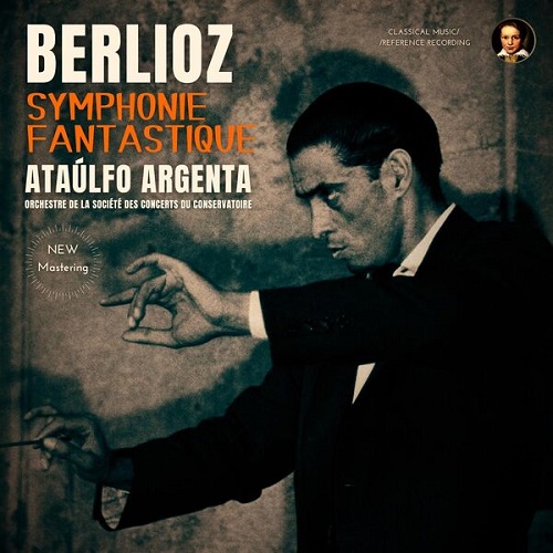 Ataulfo Argenta - Berlioz: Symphonie Fantastique by Ataúlfo Argenta (2024 Remastered, Paris 1957) 2024