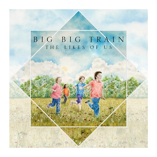 Big Big Train - The Likes of Us 2024