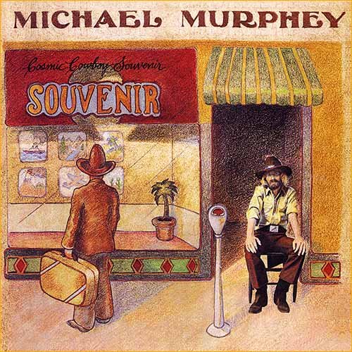 Michael Murphey - Cosmic Cowboy Souvenir [5 bonus tracks] (1973)
