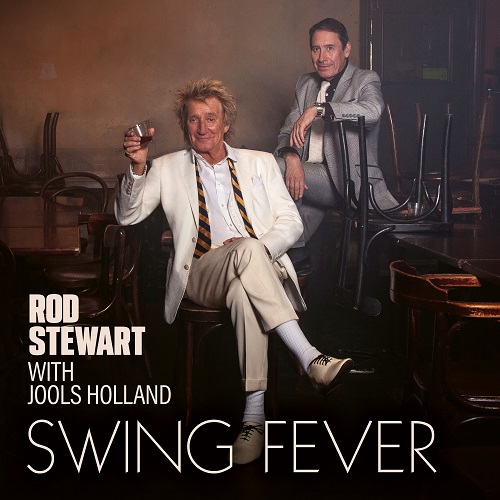 Rod Stewart with Jools Holland - Swing Fever 2024