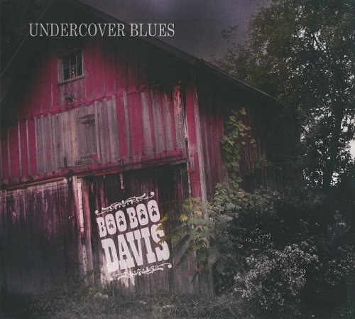 Boo Boo Davis - Undercover Blues (2011)