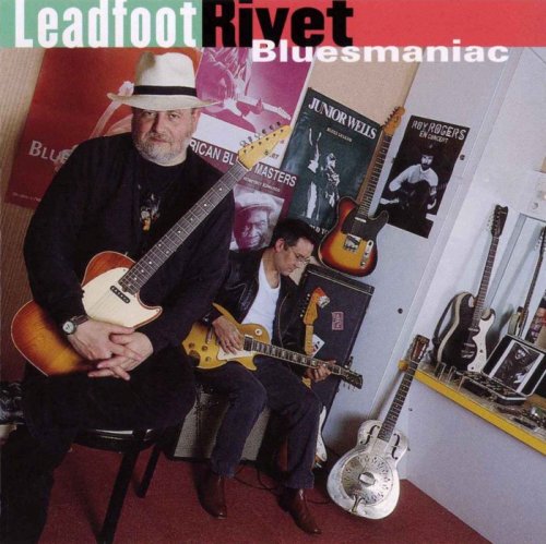 Leadfoot Rivet - Bluesmaniac (1998)