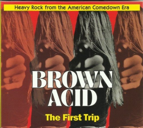 V.A. - Brown Acid / The First Trip (1969-79) (DigiPak, 2015)