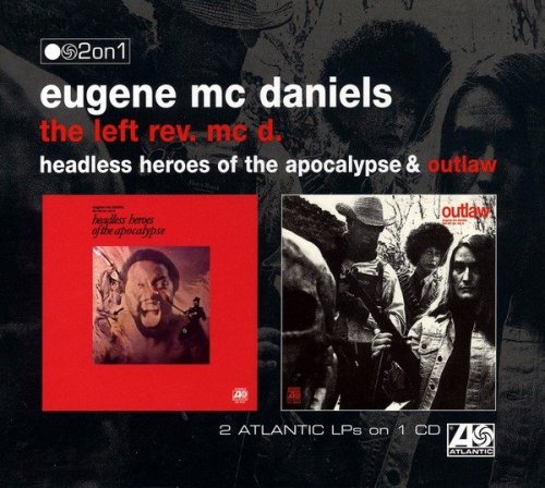 Eugene Mc Daniels - Headless Heroes Of The Apocalypse / Outlaw (1970/71) (2002)