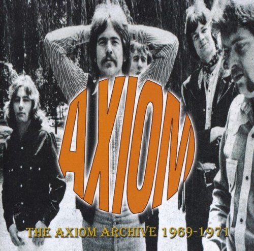 Axiom - The Axiom Archive (1969-1971) (2004)
