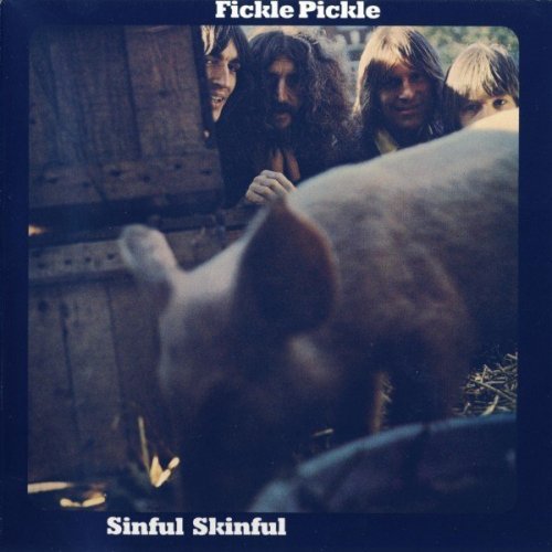 Fickle Pickle - Sinful Skinful (1971) (2006)