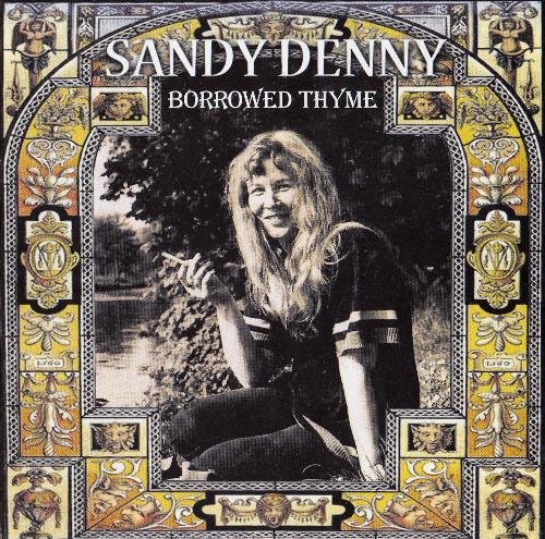 Sandy Denny - Borrowed Thyme (1968)