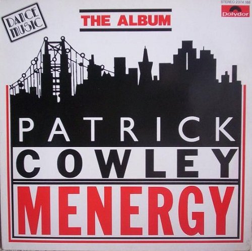 Patrick Cowley - Menergy (1981) [Vinyl Rip 1/5.64]