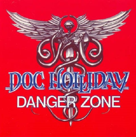 Doc Holliday - Danger Zone (1986) [Reissue 1990]