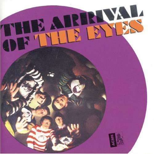 The Eyes - The Arrival Of The Eyes (1965-66) (2006)