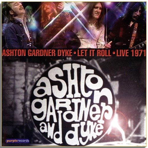 Ashton Gardner and Dyke - Let It Roll - Live 1971 (1971)