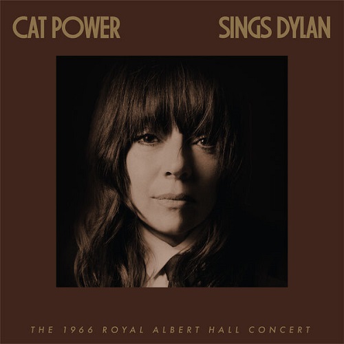 Cat Power - Cat Power Sings Dylan: The 1966 Royal Albert Hall Concert (Live at the Royal Albert Hall) 2023