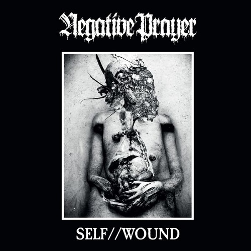 Negative Prayer - SELF//WOUND 2024
