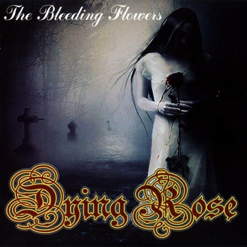 Dying Rose - The Bleeding Flowers (2009)