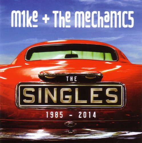 Mike & The Mechanics - The Singles 1985 – 2014 (2014)